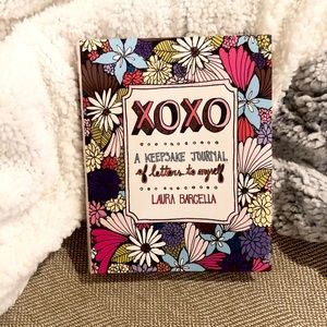 XOXO A KEEPSAKE JOURNAL of letters to myself By Laura Barcella